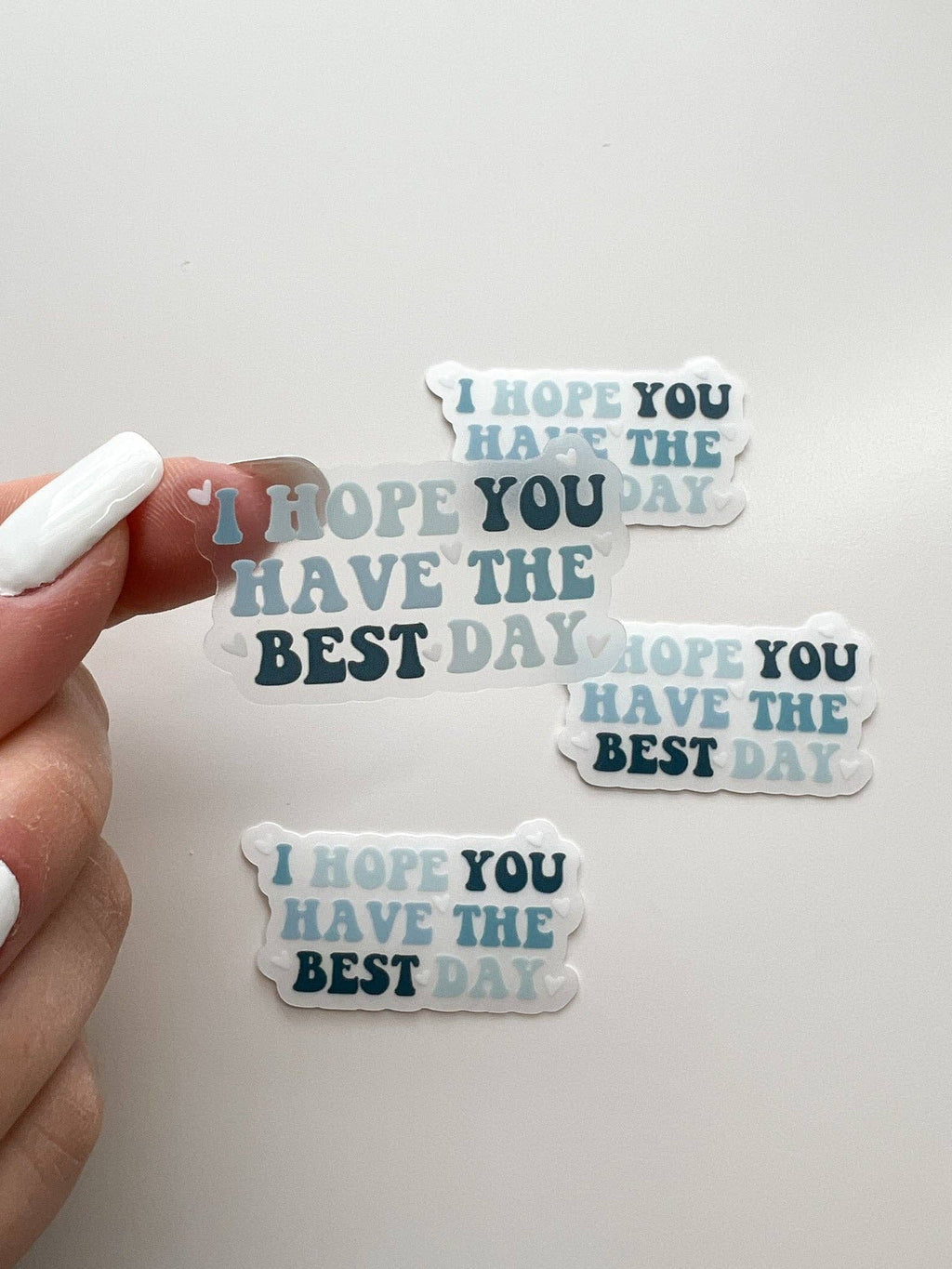 CLEAR I Hope You Have The Best Day Mental Health Sticker