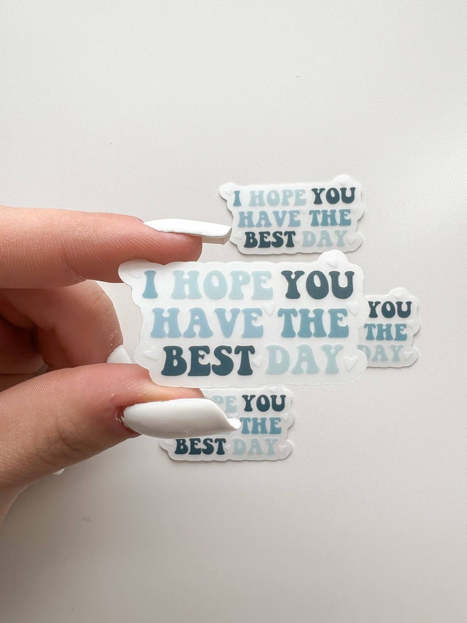 CLEAR I Hope You Have The Best Day Mental Health Sticker