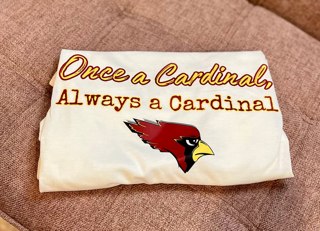 “Once a Cardinal, Always a Cardinal” Graduate Tee