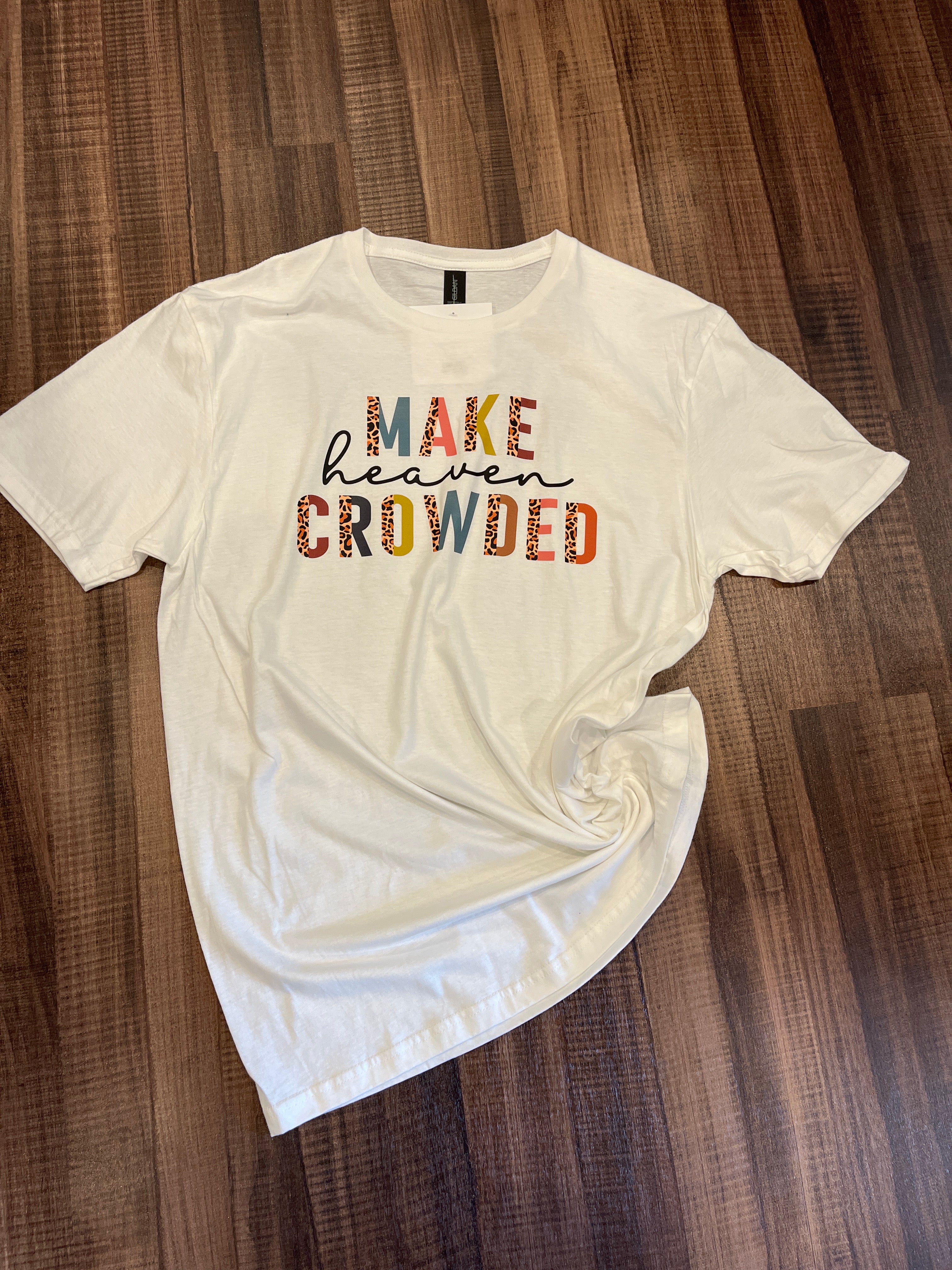 Make Heaven Crowded White Large