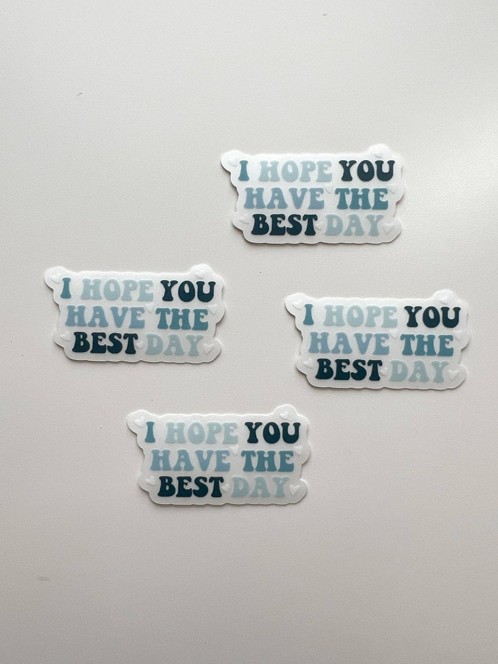 CLEAR I Hope You Have The Best Day Mental Health Sticker