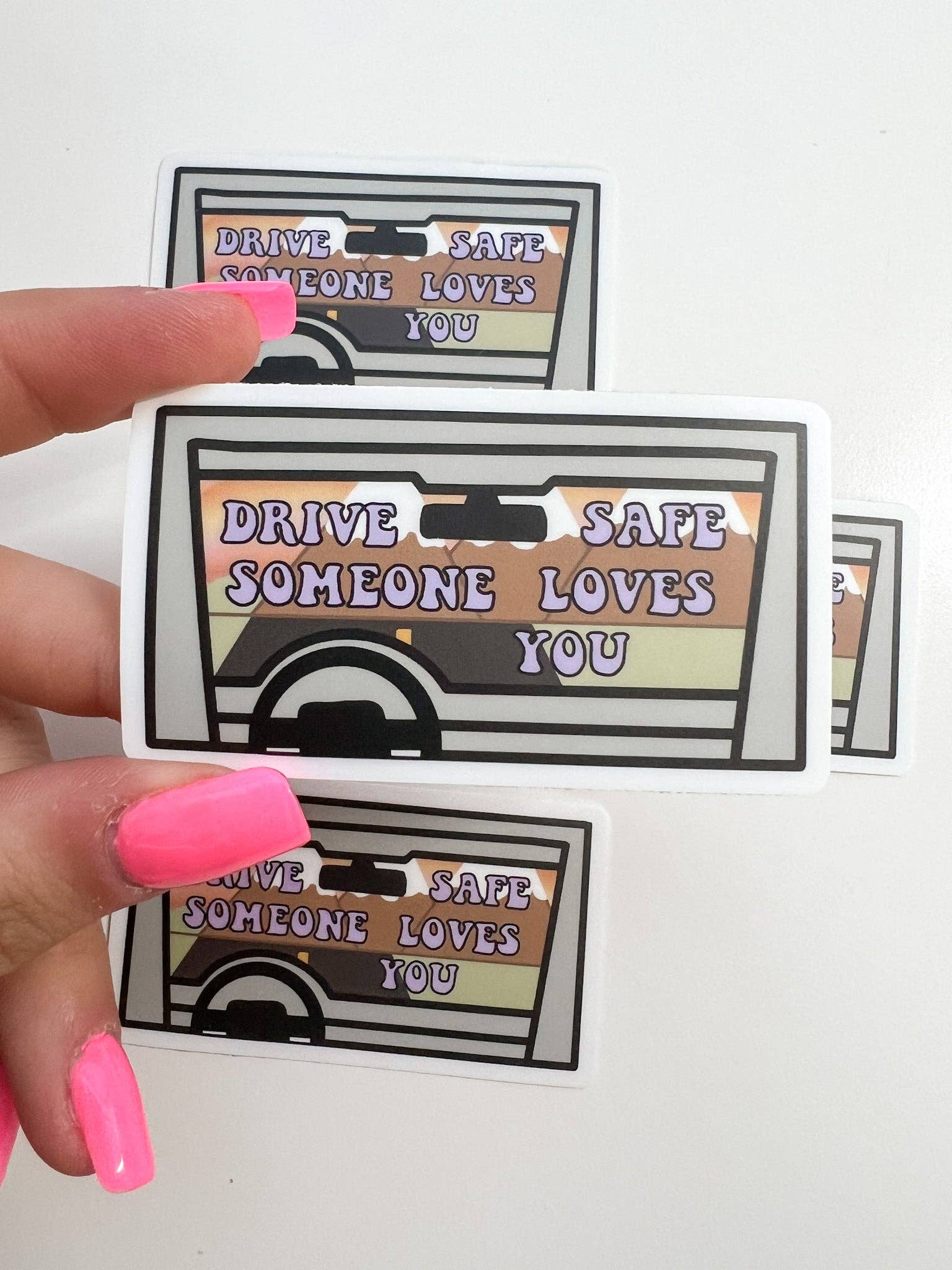 Drive Safe Someone Loves You Mental Health Awareness Sticker