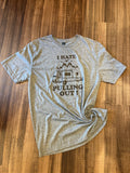 I Hate Pulling Out! Camping- Medium