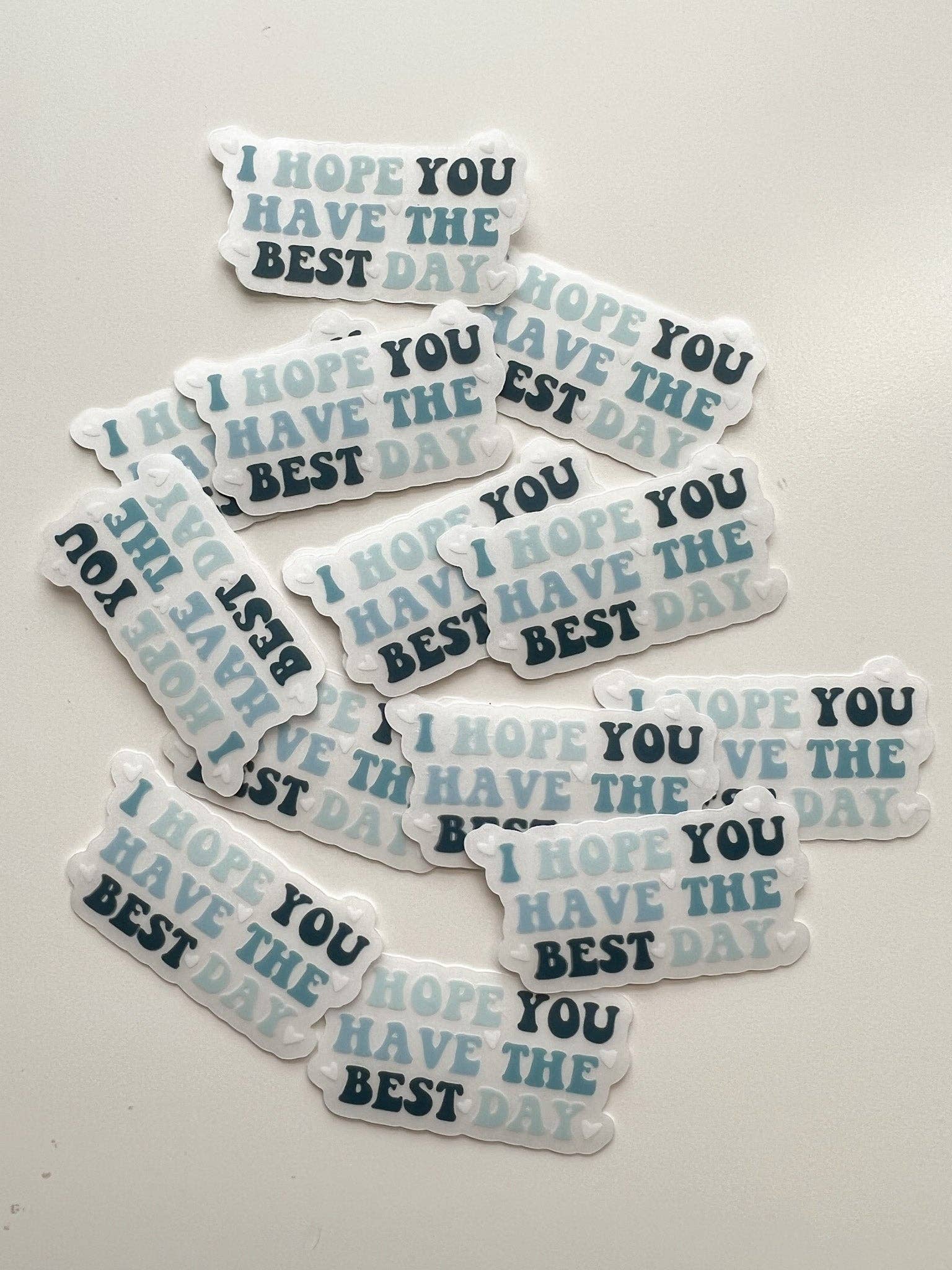 CLEAR I Hope You Have The Best Day Mental Health Sticker