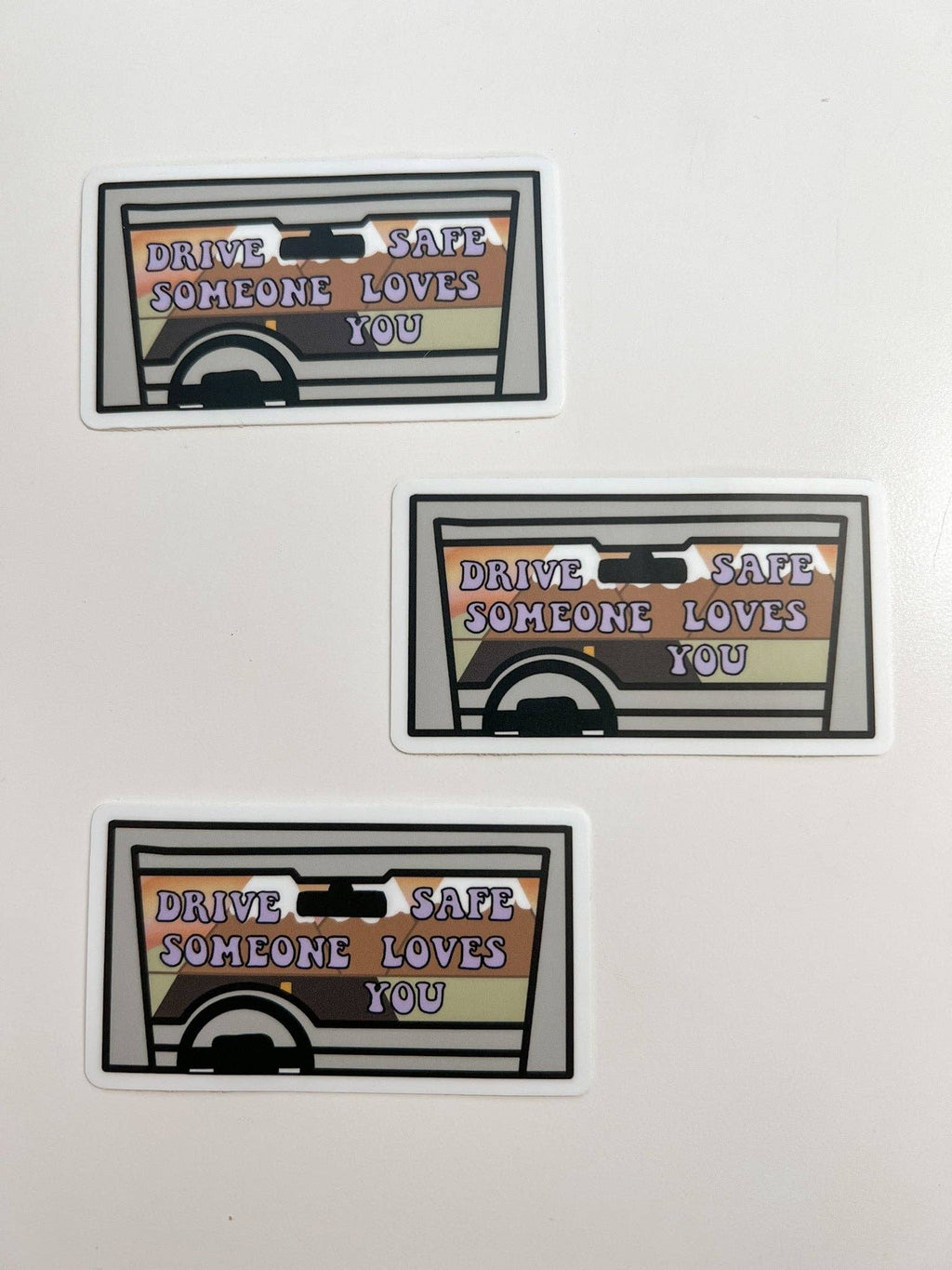 Drive Safe Someone Loves You Mental Health Awareness Sticker